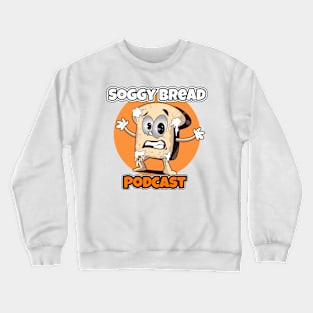 Soggy Bread Podcast Logo #2 Crewneck Sweatshirt